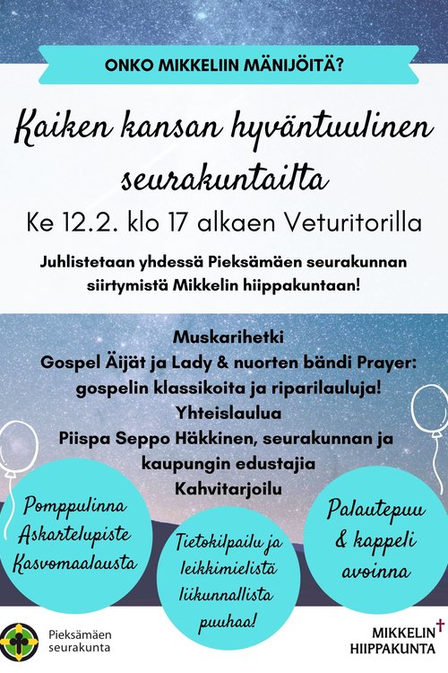 Onko Mikkeliin mänijöitä? Kaiken kansan hyväntuulinen seurakuntailta Onko Mikkeliin mänijöitä? Kaiken kansan hyväntuulinen seurakuntailta